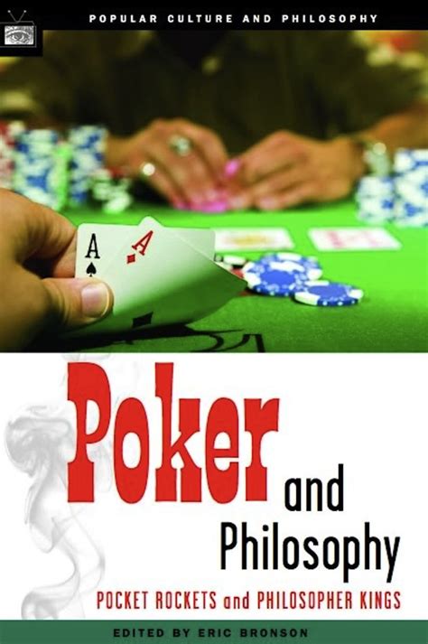 poker and philosophy pocket rockets and philosopher kings popular culture and philosophy Reader