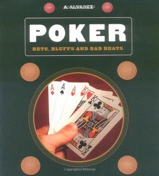 poker bets bluffs and bad beats Reader