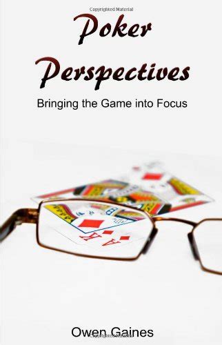 poker perspectives bringing the game into focus Reader