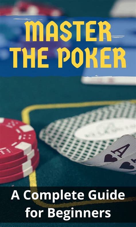 poker the complete beginners guide to master poker and beat your friends every time Reader