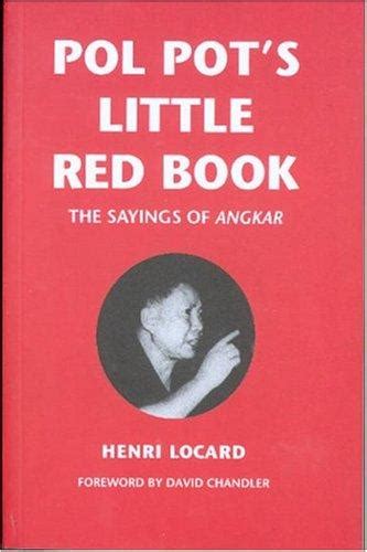 pol pots little red book the sayings of angkar Kindle Editon