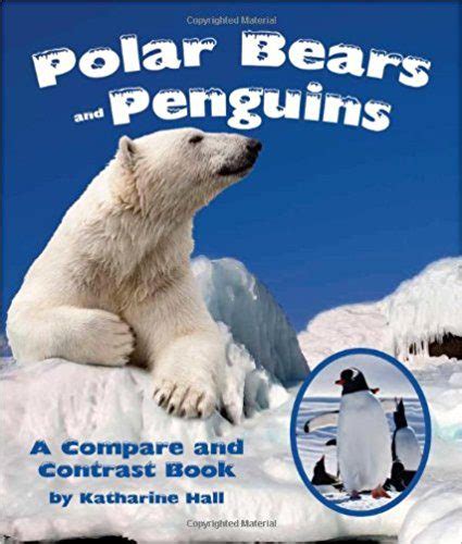 polar bears and penguins a compare and contrast book PDF