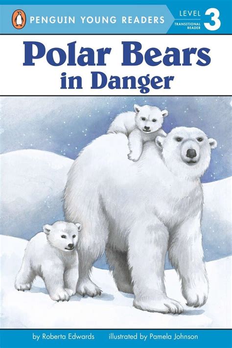 polar bears in danger penguin young readers level 3 Doc