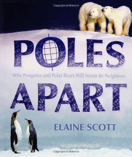 poles apart why penguins and polar bears will never be neighbors PDF