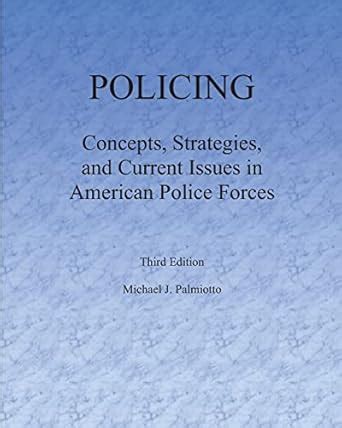 policing concepts strategies and current issues in american police forces Reader