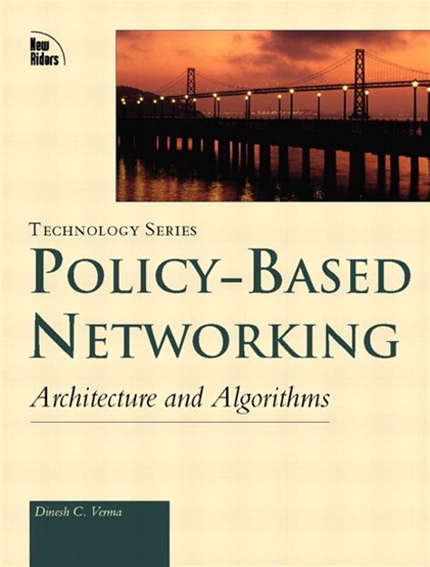 policy based networking architecture and algorithms Reader