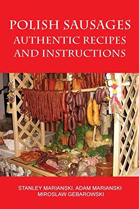 polish sausages authentic recipes and instructions Kindle Editon
