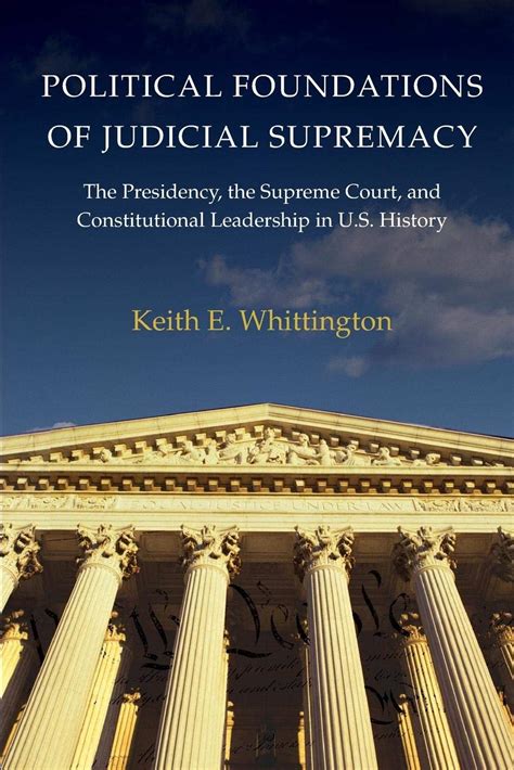 political foundations of judicial supremacy the presidency the supreme court and constitutional leadership Epub