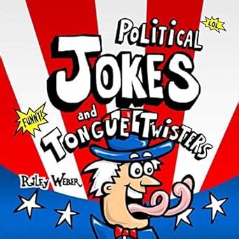 political jokes and tongue twisters Reader