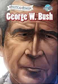 political power george w bush political power bluewater comics PDF