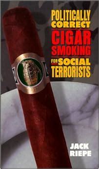 politically correct cigar smoking for social terrorists PDF