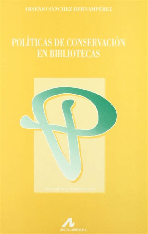 politicas de conservacion en bibliotecas instrumenta bibliologica Epub