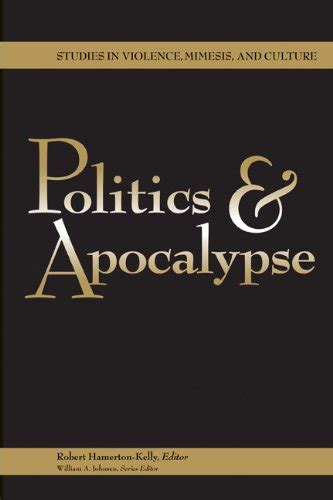 politics and apocalypse studies in violence mimesis and culture Epub