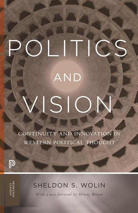 politics and vision continuity and innovation in western political thought Kindle Editon