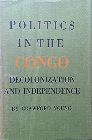 politics congo decolonization independence princeton Reader