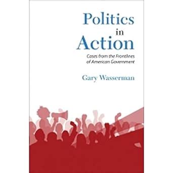 politics in action cases from the frontlines of american government PDF