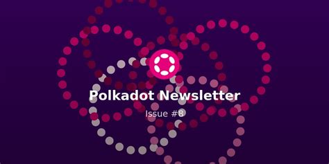 polkadot newsletter