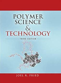 polymer science and technology 2nd edition joel r fried Doc