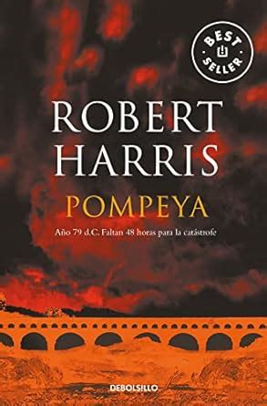 pompeya ano 79 d c faltan 48 horas para la catastrofe best seller Reader