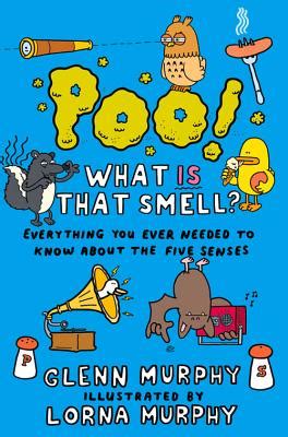 poo what is that smell? everything you ever needed to know about the five senses science sorted Epub