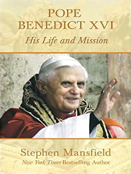 pope benedict xvi his life and mission Kindle Editon