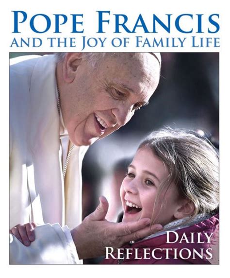 pope francis and the joy of family life daily reflections Kindle Editon