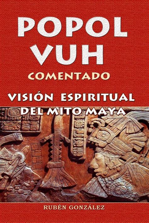 popol vuh comentado vision espiritual del mito maya Epub