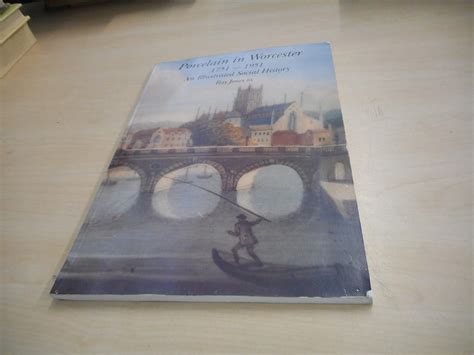 porcelain in worcester 1751 1951 an illustrated social history Reader