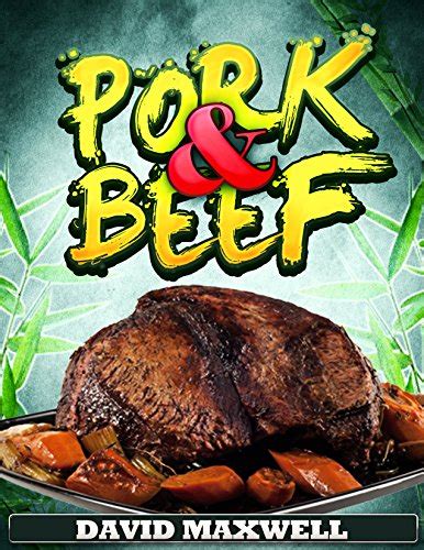 pork and beef insanely delicious meat recipes cookbook PDF