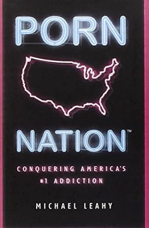 porn nation conquering americas 1 addiction Kindle Editon