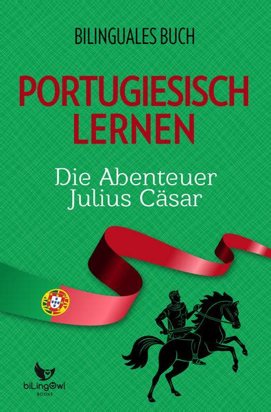 portugiesisch lernen bilinguales deutsch abenteuer ebook Reader