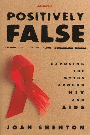 positively false exposing the myths around hiv and aids Epub