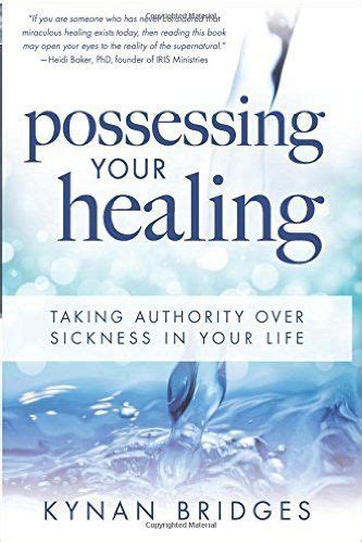 possessing your healing taking authority over sickness in your life Reader