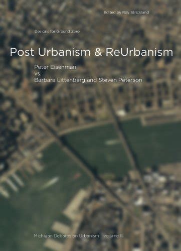 post urbanism and reurbanism michigan debates on urbanism vol 3 Kindle Editon