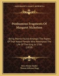 posthumous fragments margaret nicholson attempted Kindle Editon