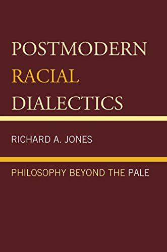 postmodern racial dialectics philosophy beyond PDF