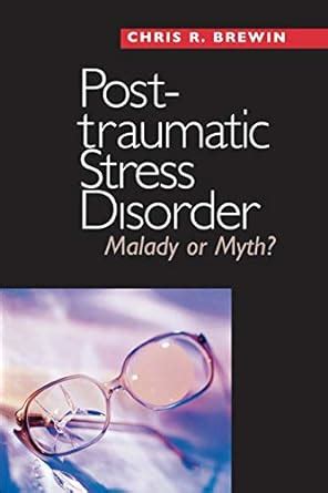 posttraumatic stress disorder malady or myth? current perspectives in psychology PDF