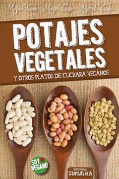 potajes vegetales y otros platos de cuchara veganos soy vegano Doc