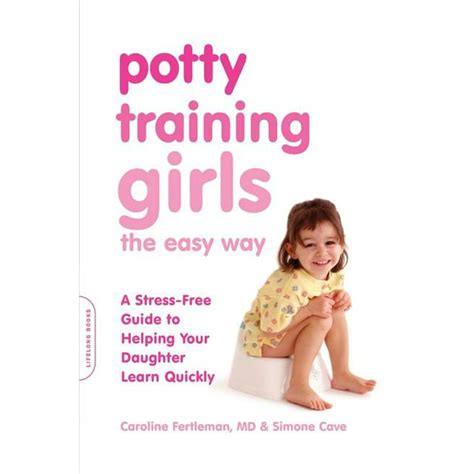 potty training girls the easy way a stress free guide to helping your daughter learn quickly Doc