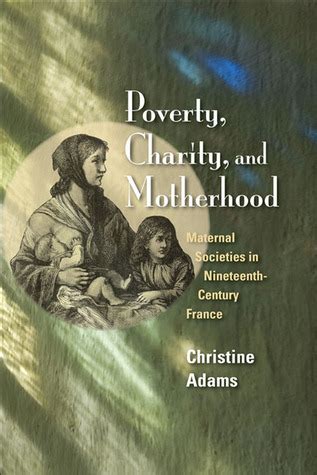 poverty charity and motherhood maternal societies in nineteenth century france Epub