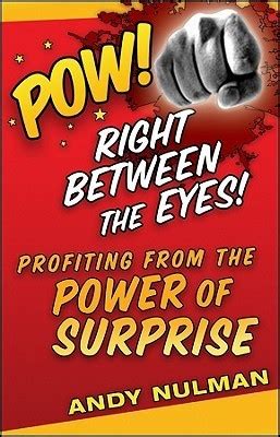 pow right between the eyes profiting from the power of surprise Epub