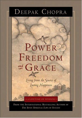 power freedom and grace living from the source of lasting happiness Epub