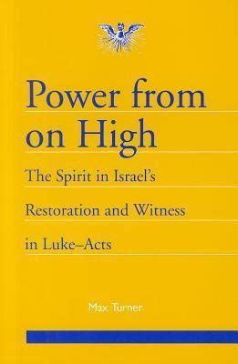 power from on high the spirit in israels restoration and witness in luke acts Epub