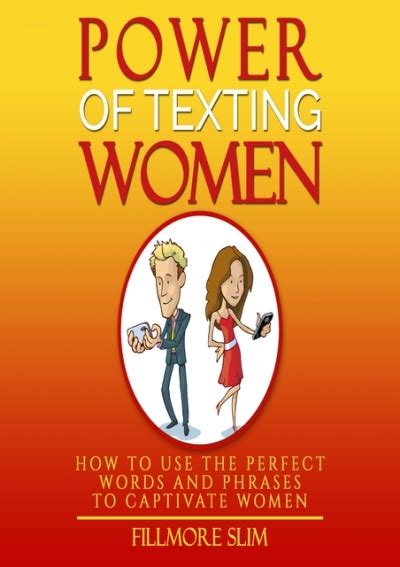 power of texting women how to use the perfect words and phrases to captivate women PDF