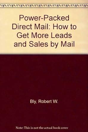 power packed direct mail how to get more leads and sales by mail PDF