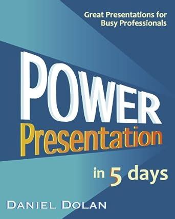 power presentation great presentations for busy professionals in 5 days Epub