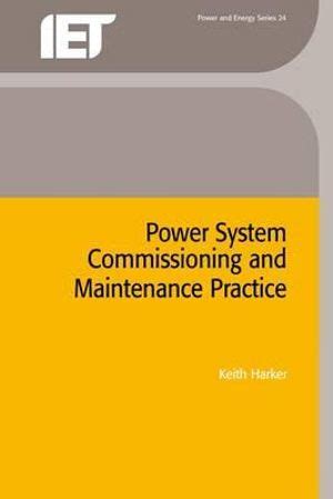 power system commissioning and maintenance practice Ebook Reader