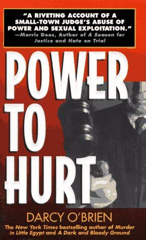 power to hurt inside a judges chambers sexual assault corruption and the ultimate reversal of justice for Kindle Editon