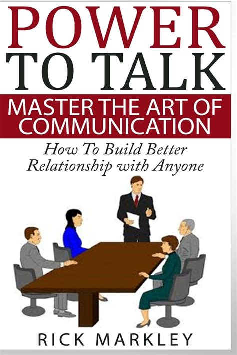 power to talk master the art of communication how to build better relationship with anyone Reader