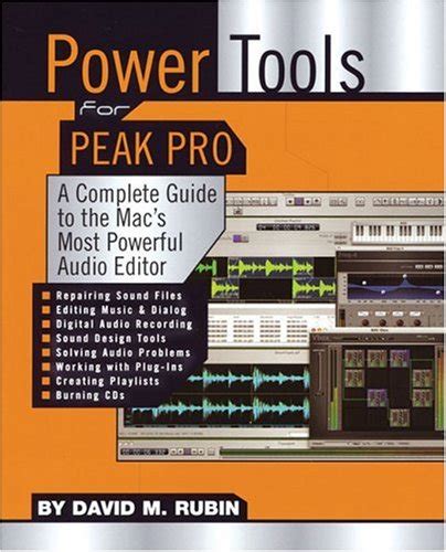 power tools for peak pro a complete guide to the macs most powerful audio editor power tools series Doc